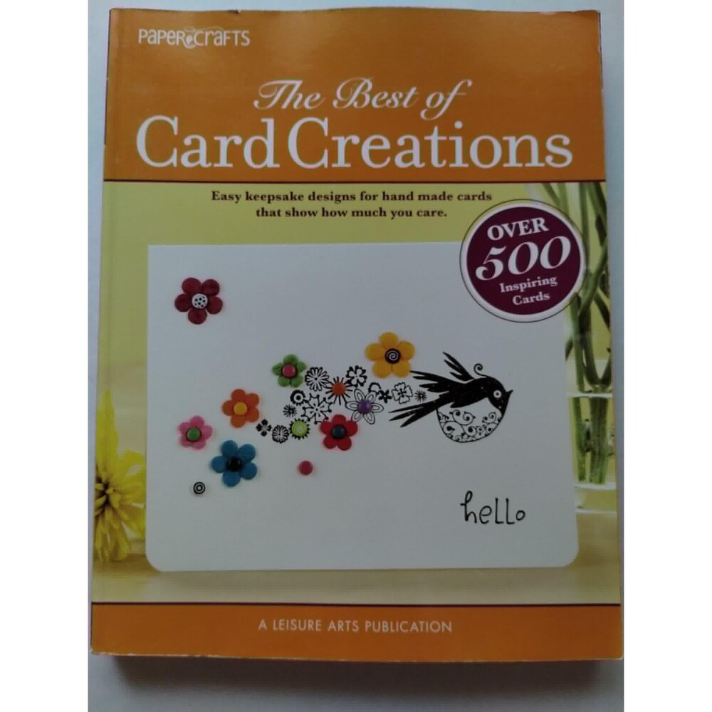 The Best of Card Creations, Over 500 Inspiring Cards Paperback Book